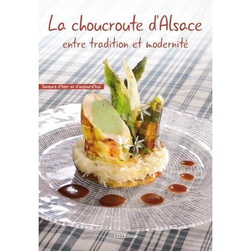 La Choucroute D'alsace Entre Tradition Et Modernité