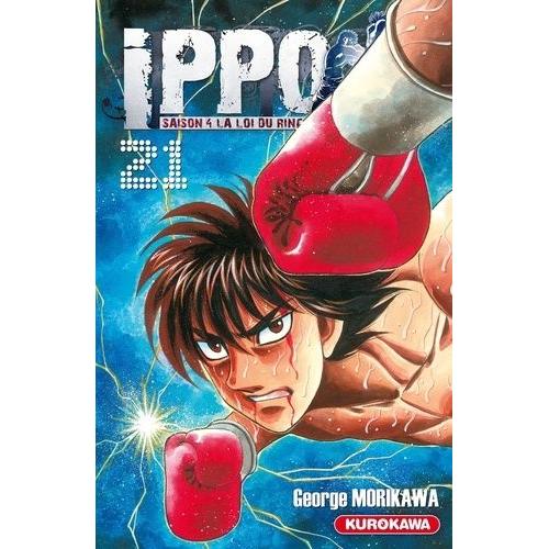 Ippo - Saison 4 - La Loi Du Ring - Tome 21 : Les Munitions Diminuent ! Le Coup Ultime Touchera-T-Il Sa Cible !?