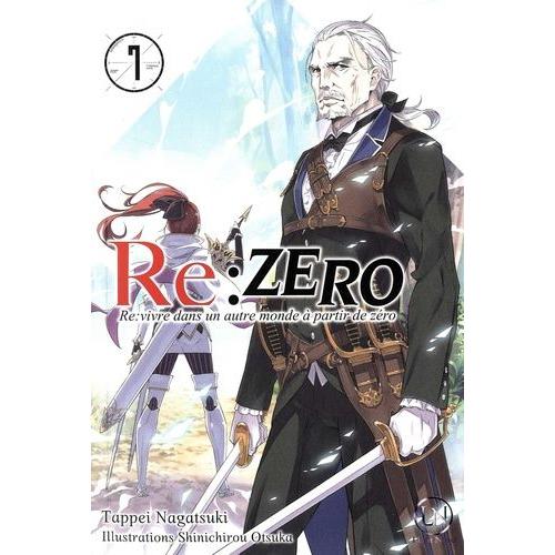 Re:Zero - Re:Vivre Dans Un Autre Monde A Partir De Zero - Tome 7