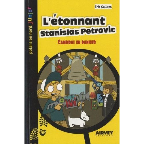 L'étonnant Stanislas Petrovic - Cambrai En Danger