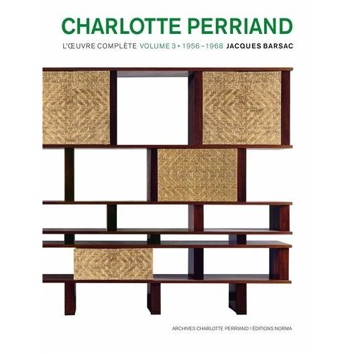 Charlotte Perriand - L'oeuvre Complète Volume 3, 1956-1968