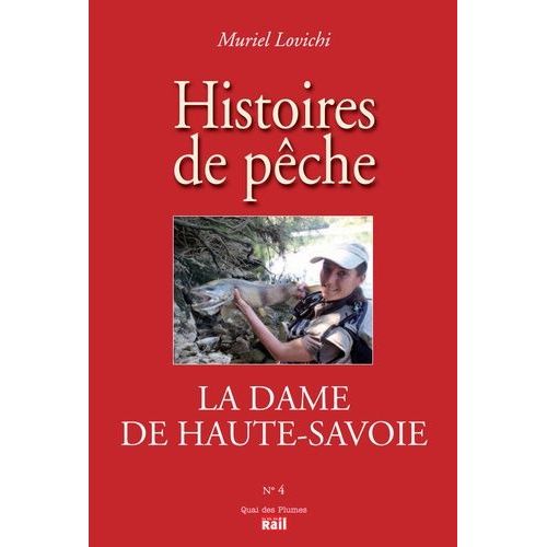 La Dame De Haute-Savoie - Histoires De Pêche
