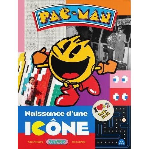 Pac-Man - Naissance D'une Icône