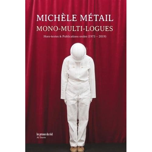 Mono-Multi-Logues - Hors-Textes & Publications Orales (1973-2019)
