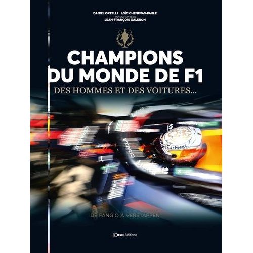 Champions Du Monde De F1 - Des Hommes Et Des Voitures - De Fangio À Verstappen