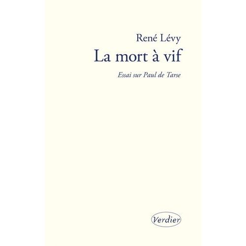 La Mort À Vif - Essai Sur Paul De Tarse