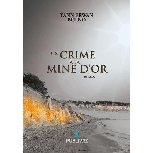 Un Crime À La Mine D?Or