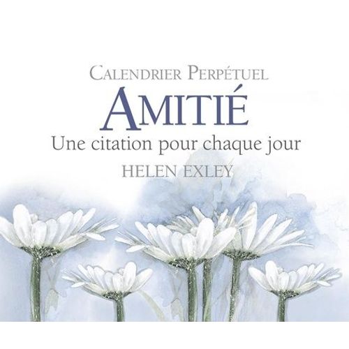 Calendrier Perpétuel Amitié - Une Citation Pour Chaque Jour