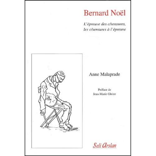 Bernard Noel - L'epreuve Des C/Sensures, Les C/Sensures A L'epreuve