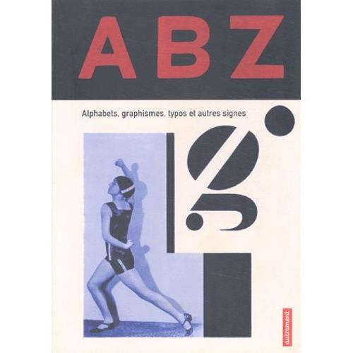Abz - Alphabets, Graphismes, Typos Et Autres Signes