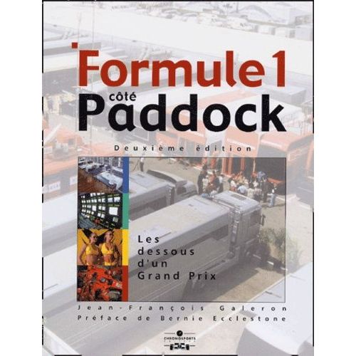 Formule 1 Cote Paddock - Les Dessous D'un Grand Prix, 2eme Edition