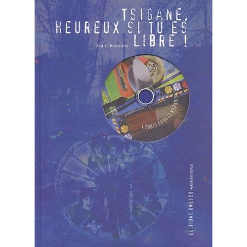 Tsigane, Heureux Si Tu Es Libre ! Avec Cd Audio