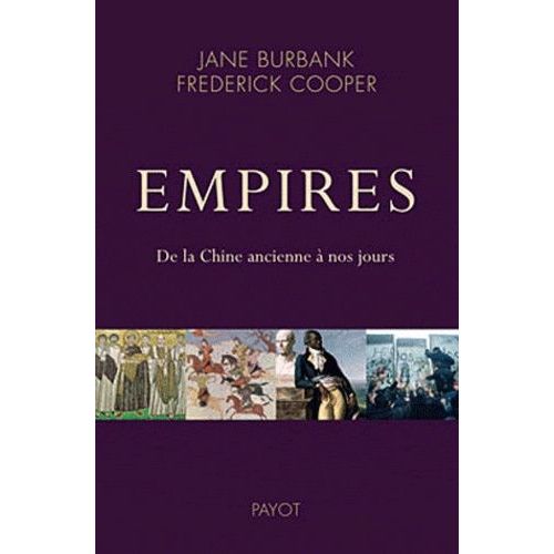 Empires - De La Chine Ancienne À Nos Jours