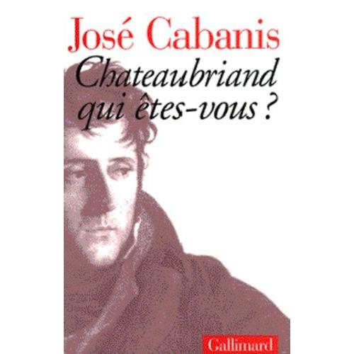 Chateaubriand Qui Etes-Vous ?