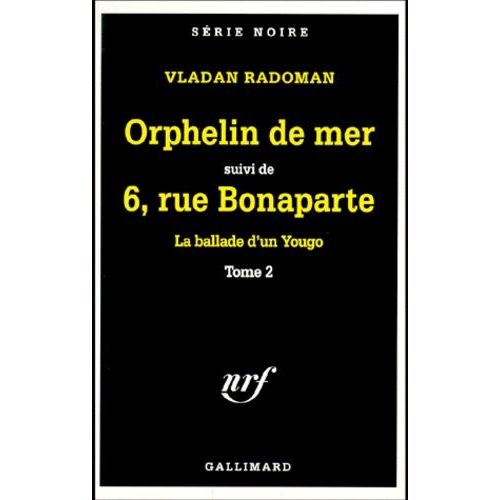 La Ballade D'un Yougo Tome 2 - Orphelin De Mer Suivi De 6, Rue Bonaparte