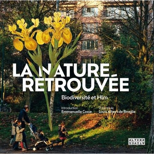 La Nature Retrouvée - Biodiversité Et Hlm