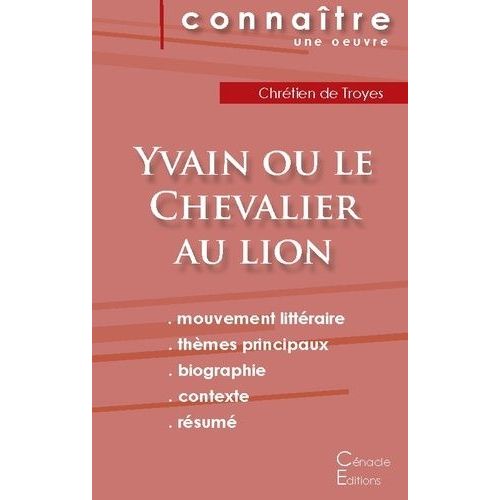 Fiche De Lecture Yvain Ou Le Chevalier Au Lion De Chrétien De Troyes (Analyse Littéraire De Référence Et Résumé Complet)
