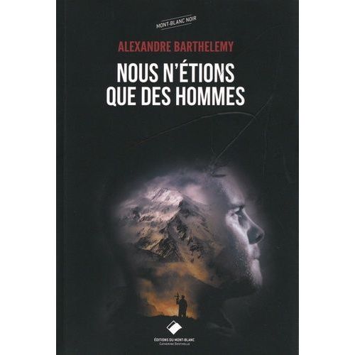 Nous N'étions Que Des Hommes
