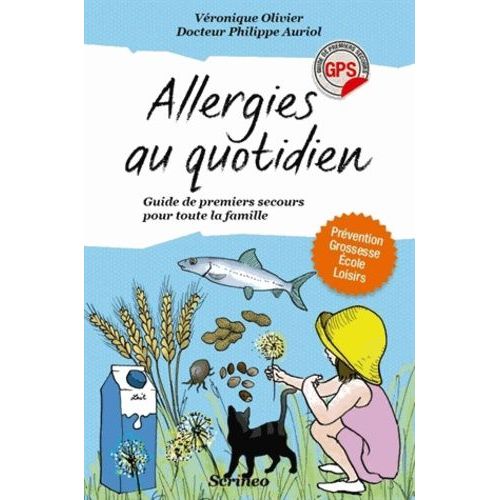 Allergies Au Quotidien ! - Guide De Premiers Secours Pour Toute La Famille