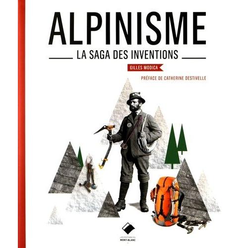 Alpinisme - La Saga Des Inventions