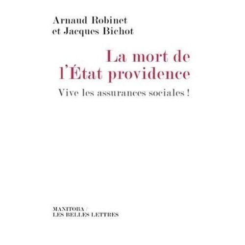 Mort De L'etat-Providence - Vive Les Assurances Sociales !