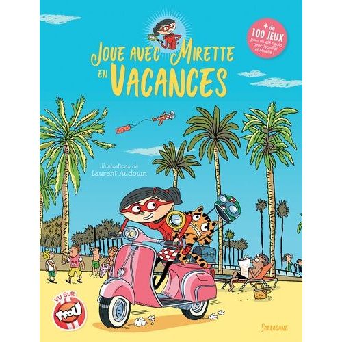 Joue Avec Mirette En Vacances