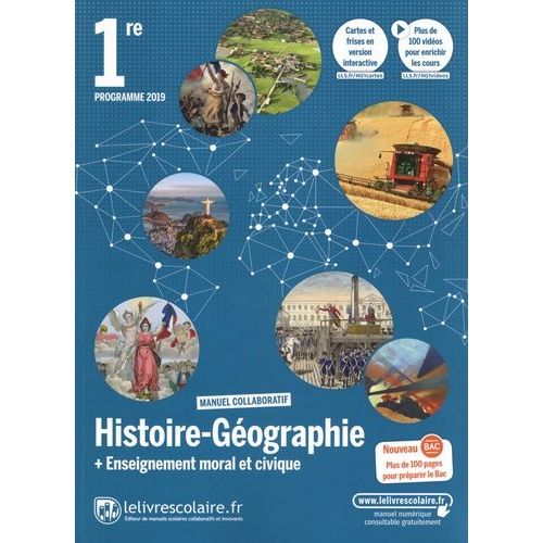 Histoire-Géographie + Enseignement Moral Et Civique 1re - Manuel De L'élève