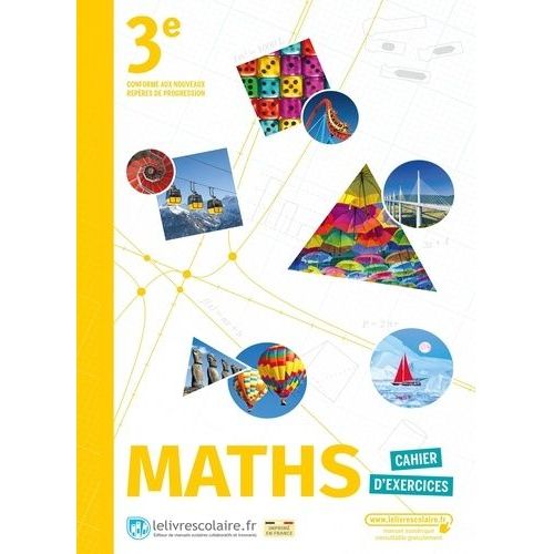 Maths 3e - Cahier D'exercices