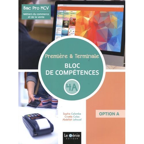 Métiers Du Commerce Et De La Vente 1re & Tle Bac Pro Mcv - Bloc De Compétences 4a