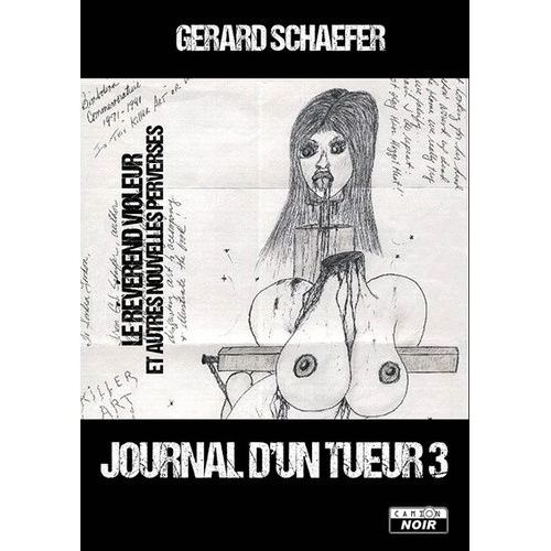 Journal D'un Tueur - Tome 3, Le Révérend Violeur Et Autres Nouvelles Perverses