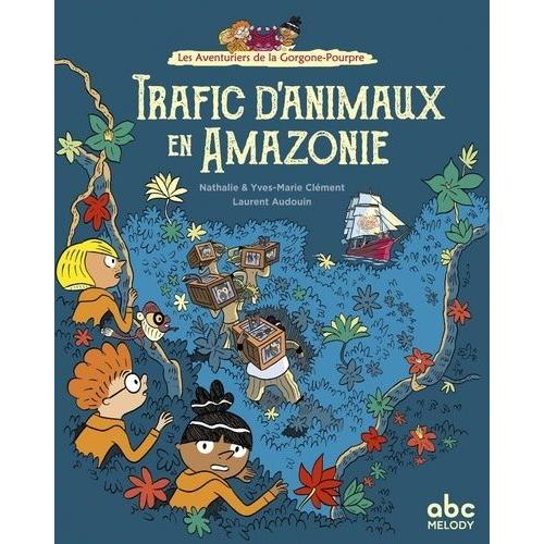 Les Aventuriers De La Gorgone-Pourpre - Trafic D'animaux En Amazonie