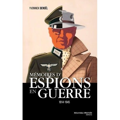 Mémoires D'espions En Guerre - 1914-1945