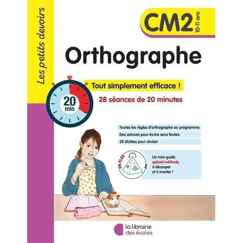 Orthographe Cm2 - 28 Séances De 20 Minutes