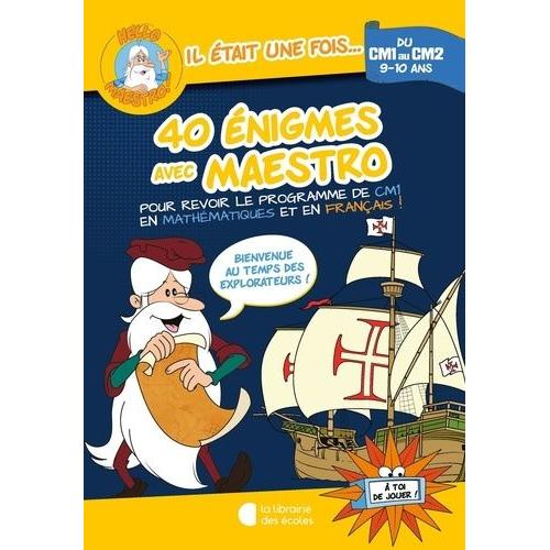 40 Énigmes Avec Maestro Du Cm1 Au Cm2 - Bienvenue Au Temps Des Explorateurs !