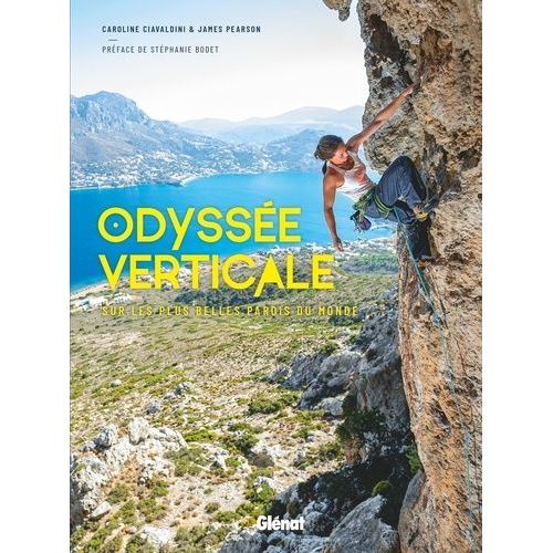 Odyssée Verticale - Sur Les Plus Belles Parois Du Monde