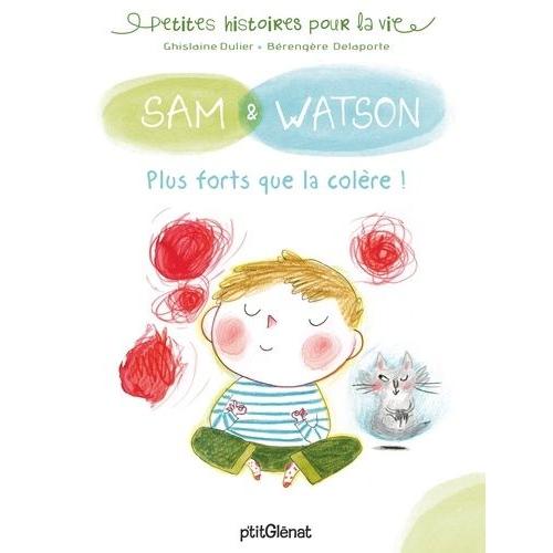 Sam & Watson - Plus Forts Que La Colère