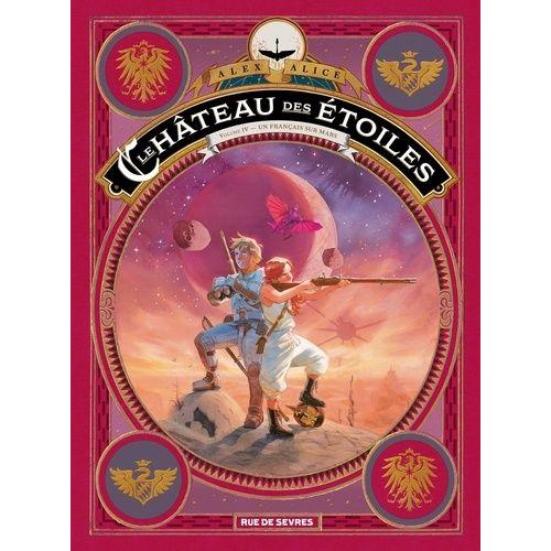 Le Château Des Étoiles Tome 4 - Un Français Sur Mars