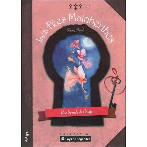Les Mainberthes - Une Légende De Couffe