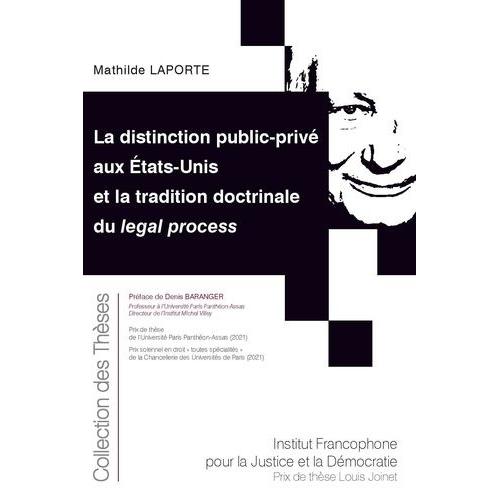 La Distinction Public-Privé Aux États-Unis Et La Tradition Doctrinale Du Legal Process