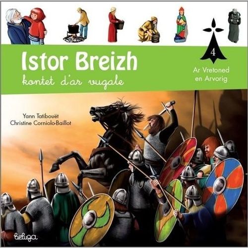 Istor Breizh Kontet D'ar Vugale - Tome 4, Eus Ar Vretoned En Arvorig De Rouantel