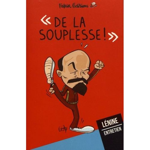 De La Souplesse ! - Entretien Avec Lénine