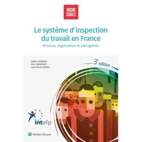 Le Système D'inspection Du Travail En France - Missions, Organisation Et Prérogatives
