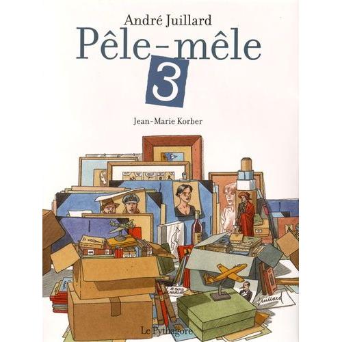 Pêle-Mêle André Juillard - Tome 3