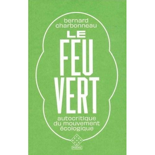 Le Feu Vert - Autocritique Du Mouvement Écologique