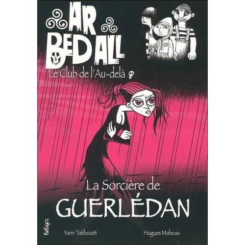 Ar Bed All Tome 12 - La Sorcière De Guerlédan