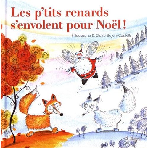 Les P'tits Renards S'envolent Pour Noël