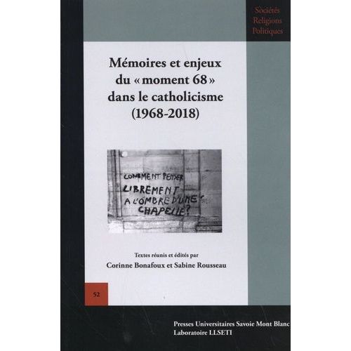 Mémoires Et Enjeux Du "Moment 68" Dans Le Catholicisme (1968-2018)