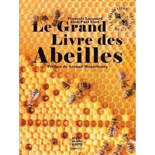 Le Grand Livre Des Abeilles
