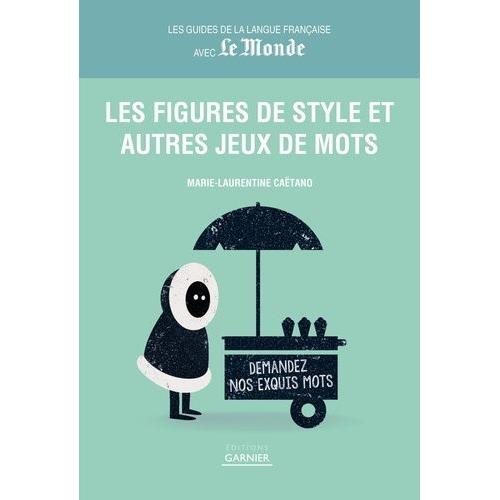 Les Figures De Style Et Autres Jeux De Mots