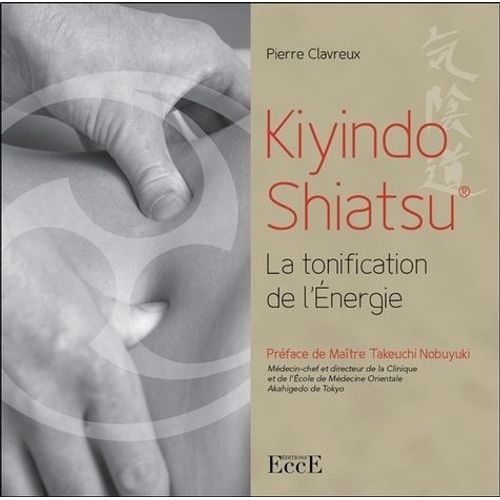 Kiyindo Shiatsu - La Tonification De L'energie